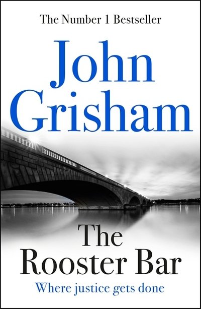 Cover for John Grisham · The Rooster Bar: The New York Times and Sunday Times Number One Bestseller (Paperback Book) (2018)