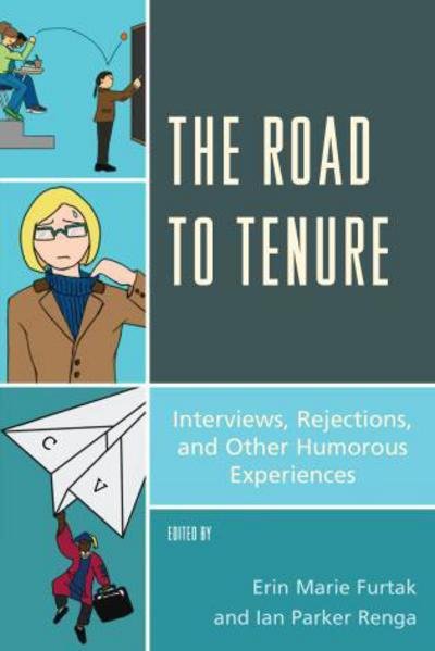Cover for Erin Marie Furtak · The Road to Tenure: Interviews, Rejections, and Other Humorous Experiences (Paperback Bog) (2014)