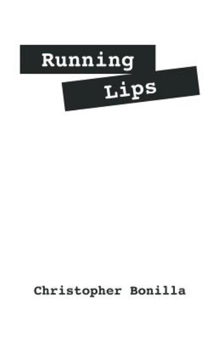 Cover for Christopher Bonilla · Running Lips (Paperback Book) (2013)