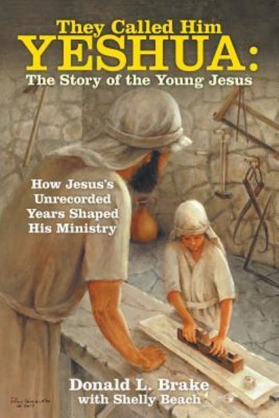 Cover for Donald L Brake · They Called Him Yeshua (Paperback Book) (2019)