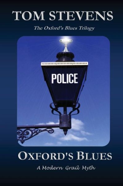 Cover for Tom Stevens · Oxford's Blues: a Modern Grail Myth (Paperback Book) (2013)