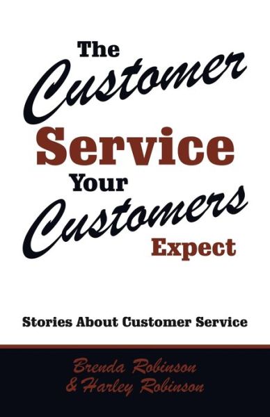 Cover for Brenda Robinson · Customer Service Your Customers Expect (Book) (2020)