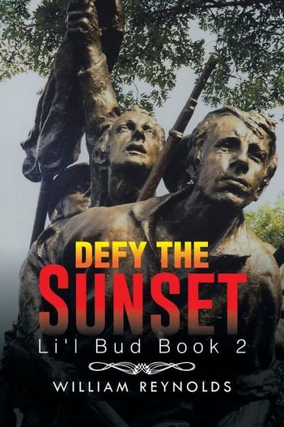 Cover for William Reynolds · Defy the Sunset: Li'l Bud Book 2 (Taschenbuch) (2014)