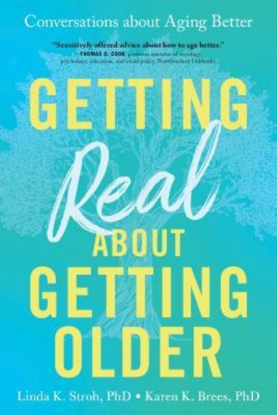 Cover for Linda Stroh · Getting Real about Getting Older : Conversations about Aging Better (Paperback Book) (2018)