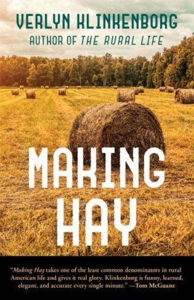Cover for Verlyn Klinkenborg · Making Hay (Pocketbok) (2018)