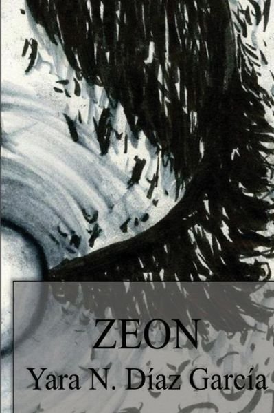 Cover for Yara N Diaz Garcia · Zeon (Taschenbuch) (2014)