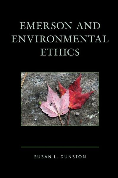 Cover for Dunston, Susan, New Mexico Tech · Emerson and Environmental Ethics (Paperback Book) (2021)