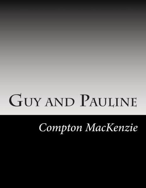 Cover for Compton Mackenzie · Guy and Pauline (Paperback Book) (2014)