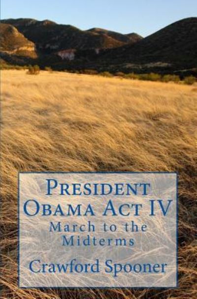 Cover for Crawford Spooner · President Obama Act IV (Paperback Book) (2014)