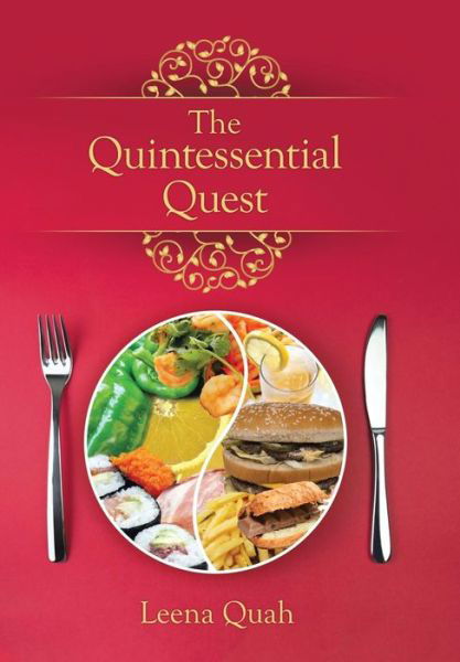 The Quintessential Quest - Leena Quah - Książki - Xlibris Corporation - 9781503504981 - 4 czerwca 2015