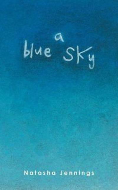 Cover for Natasha Jennings · A Blue Sky (Paperback Book) (2018)