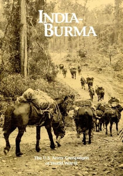 Cover for U S Army Center of Military History · The U.s. Army Campaigns of World War Ii: India- Burma (Paperback Bog) (2014)