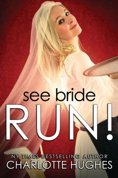 Cover for Charlotte Hughes · See Bride Run! (Paperback Book) (2014)