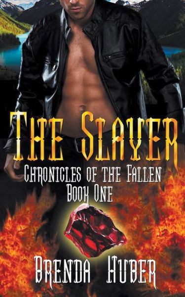 The Slayer (Chronicles of the Fallen) - Brenda Huber - Books - The Wild Rose Press, Inc. (Black Rose) - 9781509221981 - November 7, 2018