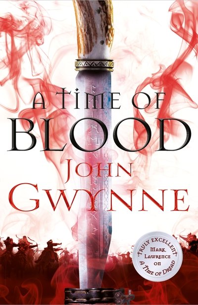 Cover for John Gwynne · A Time of Blood - Of Blood and Bone (Inbunden Bok) (2019)