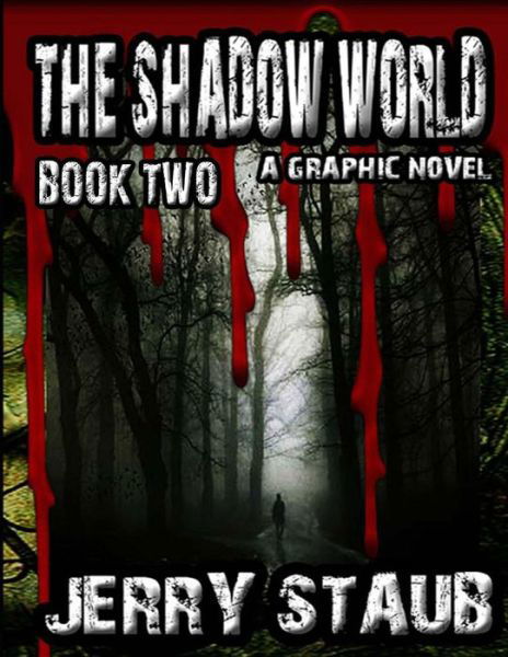 The Shadow World: Book Two - Jerry Staub - Boeken - Createspace - 9781511789981 - 19 april 2015