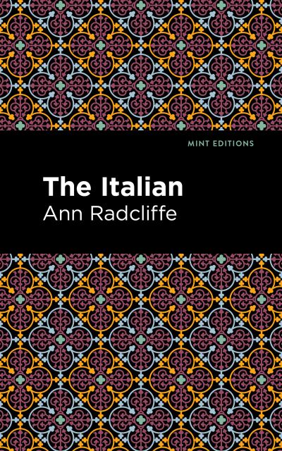 Cover for Ann Radcliffe · The Italian - Mint Editions (Hardcover Book) (2022)