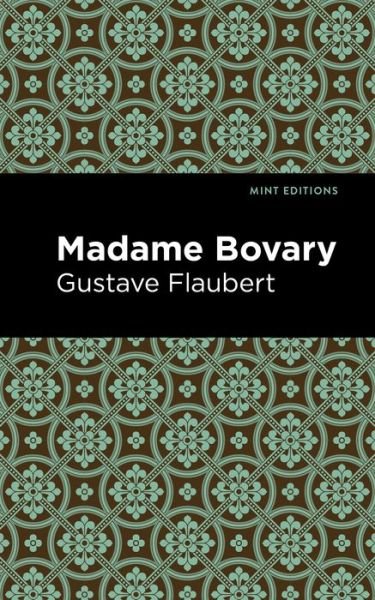 Cover for Gustave Flaubert · Madame Bovary - Mint Editions (Paperback Bog) (2020)