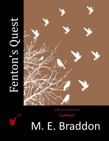 Cover for M E Braddon · Fenton's Quest (Pocketbok) (2015)