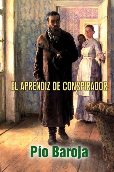 Cover for Pío Baroja · El aprendiz de conspirador (Pocketbok) (2016)