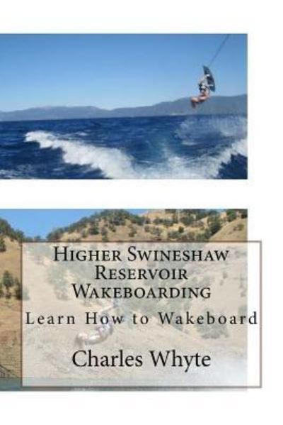 Cover for Charles Whyte · Higher Swineshaw Reservoir Wakeboarding (Paperback Book) (2016)