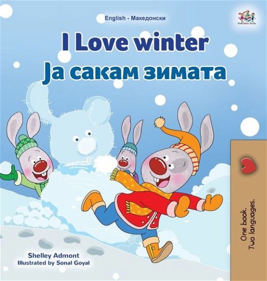 Cover for Shelley Admont · I Love Winter (English Macedonian Bilingual Children's Book) (Inbunden Bok) (2022)