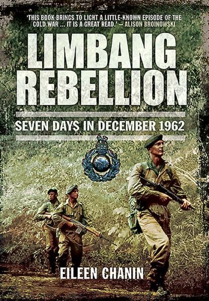 Cover for Eileen Chanin · Limbang Rebellion: Seven Days in December, 1962 (Paperback Book) (2021)