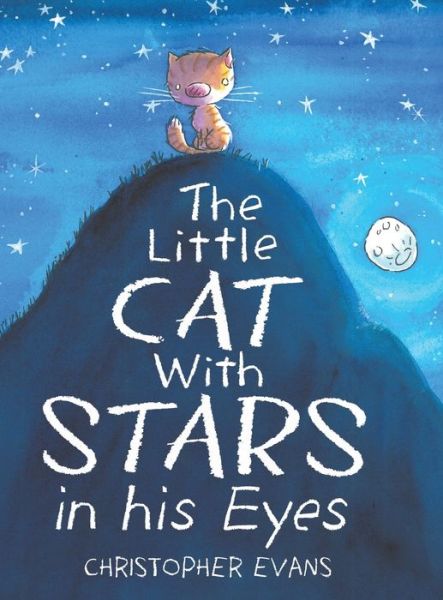 Cover for Christopher Evans · The Little Cat With Stars in his Eyes (Hardcover Book) (2019)