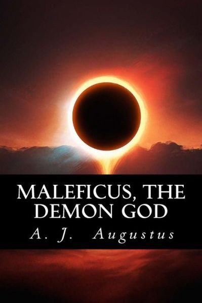 Cover for A J Augustus · Maleficus, the Demon God (Pocketbok) (2016)
