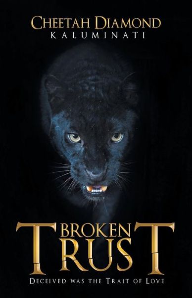 Cover for Cheetah Diamond · Broken Trust Deceived was the Trait of Love (Paperback Book) (2018)