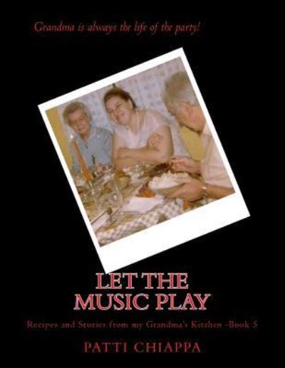 Cover for Patti Chiappa · Let the music play (Paperback Book) (2016)