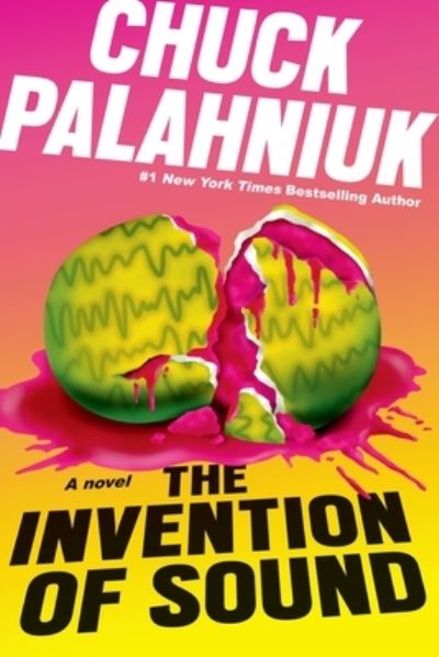 Cover for Chuck Palahniuk · The Invention of Sound (Paperback Book) (2021)