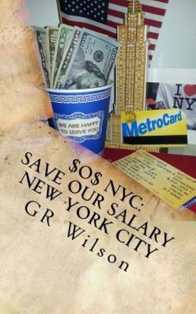 $o$ NYC - GR Wilson - Books - Createspace Independent Publishing Platf - 9781540853981 - January 4, 2017