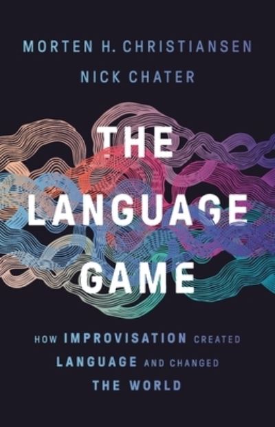 Cover for Morten H Christiansen · The Language Game (Hardcover Book) (2022)