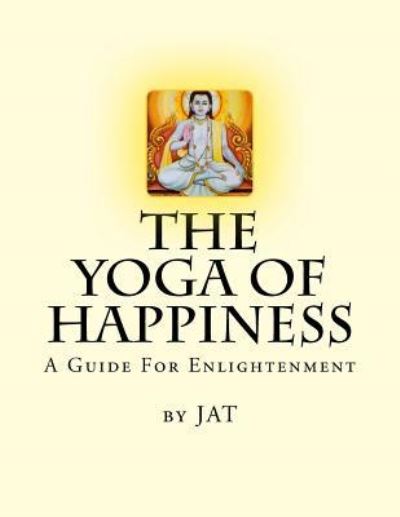 Cover for J Austin Tomlinson · The Yoga Of Happiness (Paperback Book) (2017)