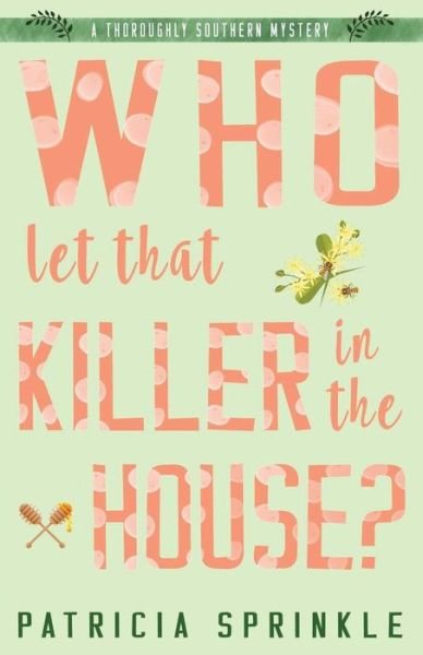 Cover for Patricia Sprinkle · Who Let That Killer in the House? (Pocketbok) (2017)