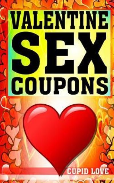 Cupid Love · Valentine Sex Coupons (Pocketbok) (2017)