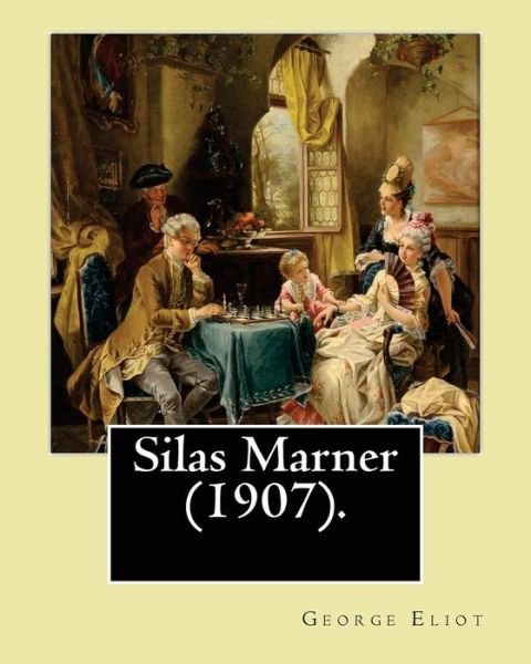 Cover for George Eliot · Silas Marner (1907). by (Taschenbuch) (2017)