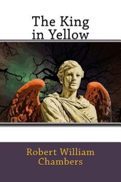 Cover for Robert William Chambers · The King in Yellow (Paperback Book) (2017)