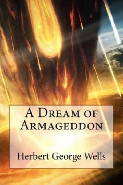Cover for Herbert George Wells · A Dream of Armageddon Herbert George Wells (Taschenbuch) (2017)