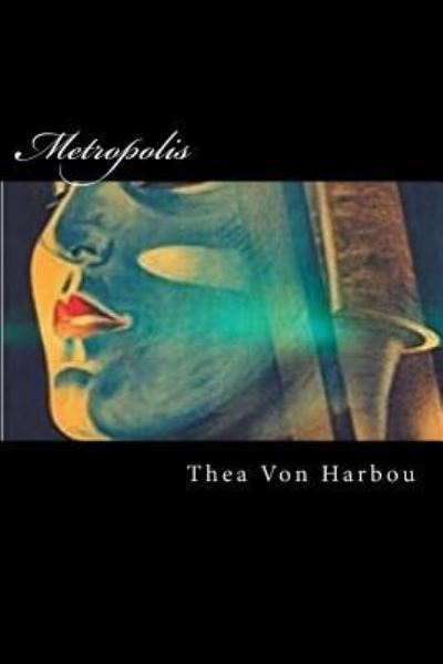 Cover for Thea Von Harbou · Metropolis (Paperback Book) (2017)