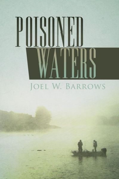 Cover for Joel W Barrows · Poisoned Waters (Paperback Book) (2017)