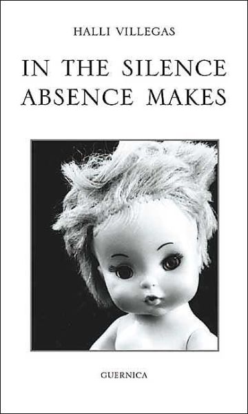 Cover for Halli Villegas · In the Silence Absence Makes (Paperback Book) (2004)