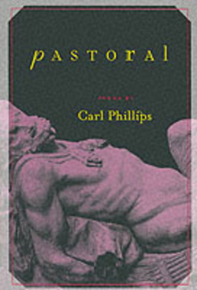 Cover for Carl Phillips · Pastoral (Paperback Book) (2002)