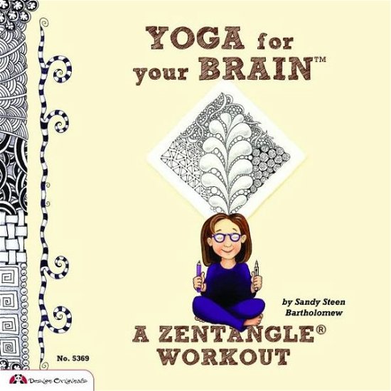 Cover for Sandy Bartholomew · Yoga for Your Brain: A Zentangle Workout (Pocketbok) (2011)