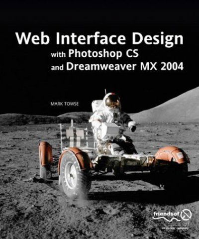 Cover for Mark Towse · Web Interface Design with Photoshop CS and Dreamweaver MX 2004 (Paperback Book) (2004)