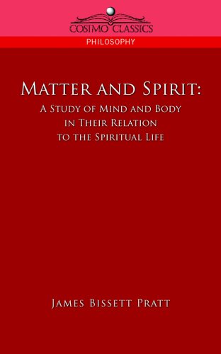 Cover for James Bissett Pratt · Matter and Spirit: a Study of Mind and Body in Their Relation to the Spiritual Life (Paperback Book) (2005)