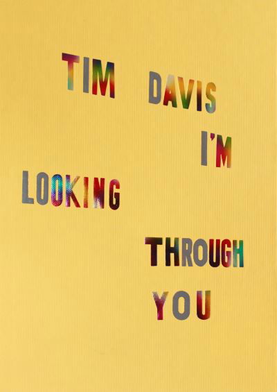 Cover for Tim Davis · Tim Davis: I'm Looking Through You (Innbunden bok) (2021)