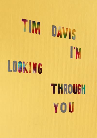 Tim Davis: I'm Looking Through You - Tim Davis - Bøger - Aperture - 9781597114981 - 3. juni 2021