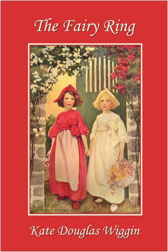 The Fairy Ring (Yesterday's Classics) - Nora Archibald Smith - Bøker - Yesterday's Classics - 9781599152981 - 2. desember 2008